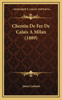 Chemin De Fer De Calais A Milan (1889)