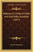 Bellezza E Civilta O Delle Arti Del Bello Sensibile (1857)