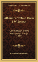 Album Portretow, Rycin I Widokow