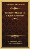 Inductive Studies In English Grammar (1894)
