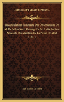 Recapitulation Sommaire Des Observations De M. De Sellon Sur L'Ouvrage De M. Urtis, Intitule Necessite Du Maintien De La Peine De Mort (1831)