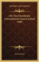 Uber Eine Neuentdeckte Untercambrische Fauna In Estland (1888)