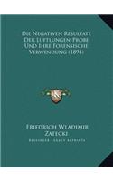 Die Negativen Resultate Der Luftlungen-Probe Und Ihre Forensische Verwendung (1894)