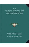 The Anglican Episcopate and the American Colonies