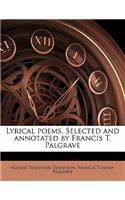 Lyrical Poems. Selected and Annotated by Francis T. Palgrave