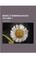 Bebel's Reminiscences Volume 1