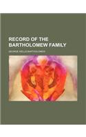 Record of the Bartholomew Family
