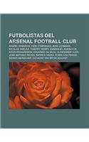 Futbolistas del Arsenal Football Club: Andrei Arshavin, Cesc Fabregas, Jens Lehmann, Nicolas Anelka, Thierry Henry, Emmanuel Adebayor(Spanish)
