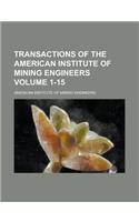 Transactions of the American Institute of Mining Engineers Volume 1-15