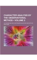 Character Analysis by the Observational Method (Volume 2)