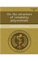 On the Structure of Reliability Polynomials