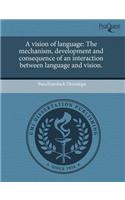 A Vision of Language: The Mechanism