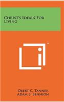 Christ's Ideals For Living
