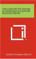 Concept Of Nature In Nineteenth Century English Poetry