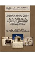 International Molders & Foundry Workers Union of North America, Afl, Local Union No. 294, Petitioner, V. Western Foundry Company. U.S. Supreme Court Transcript of Record with Supporting Pleadings