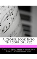 A Closer Look Into the Soul of Jazz