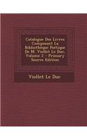 Catalogue Des Livres Composant La Bibliotheque Poetique de M. Viollet Le Duc, Volume 2