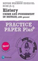 Pearson REVISE Edexcel GCSE History Crime and Punishment in Britain, c1000-Present: Practice Paper Plus incl. online revision and quizzes - for 2025 and 2026 exams
