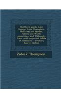 Northern Guide. Lake George, Lake Champlain, Montreal and Quebec, Green and White Mountains, and Willoughy Lake, with Maps and Tables of Distances