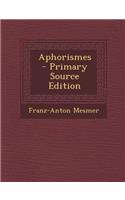 Aphorismes - Primary Source Edition