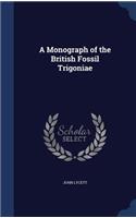 A Monograph of the British Fossil Trigoniae