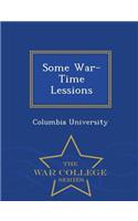 Some War-Time Lessions - War College Series