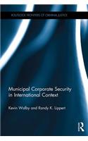 Municipal Corporate Security in International Context