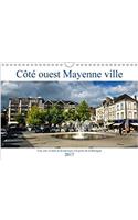 Cote Ouest Mayenne Ville 2017: Une Cite Vivante Et Dynamique a La Porte De La Bretagne(Calvendo Places)