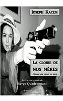 La Gloire De Nos Meres