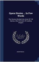 Opera Stories ... In Few Words