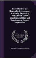 Resolution of the Boston Redevelopment Authority Regarding One Lincoln Street Development Plan and Development Impact Project Plan