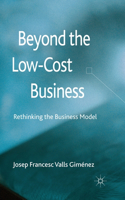 Beyond the Low-Cost Business