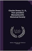 Charles Deane, LL. D., Vice-president Massachusetts Historical Society