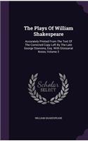 Plays Of William Shakespeare: Accurately Printed From The Text Of The Corrected Copy Left By The Late George Steevens, Esq. With Glossarial Notes, Volume 3