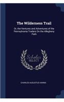 The Wilderness Trail