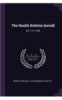 The Health Bulletin [serial]: 54, 1-12, 1939