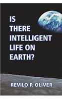 Is There Intelligent Life on Earth?