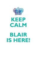 KEEP CALM, BLAIR IS HERE AFFIRMATIONS WORKBOOK Positive Affirmations Workbook Includes