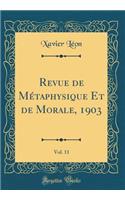 Revue de Métaphysique Et de Morale, 1903, Vol. 11 (Classic Reprint)