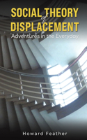 Social Theory of Displacement