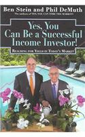 Yes, You Can Be a Successful Income Investor!