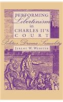 Performing Libertinism in Charles II's Court