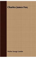 Charles James Fox;: (English)