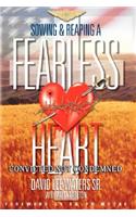 Sowing & Reaping a Fearless Heart