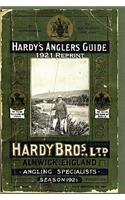 Hardy's Anglers Guide Season 1921 Reprint: Complete Reprint with Forward by Ross Bolton