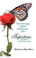 Tapestries: Three Hauntingly Different Tales Spun from Mystical Threads of Life(English)