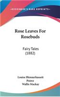 Rose Leaves For Rosebuds