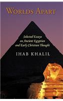 Worlds Apart: Selected Essays on Ancient Egyptian and Early Christian Thought