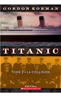 Titanic: N? 2 - La Collision