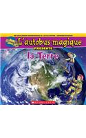 L' Autobus Magique Présente La Terre